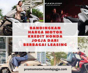Bandingkan Harga Motor Kredit Honda Jogja dari Berbagai Leasing