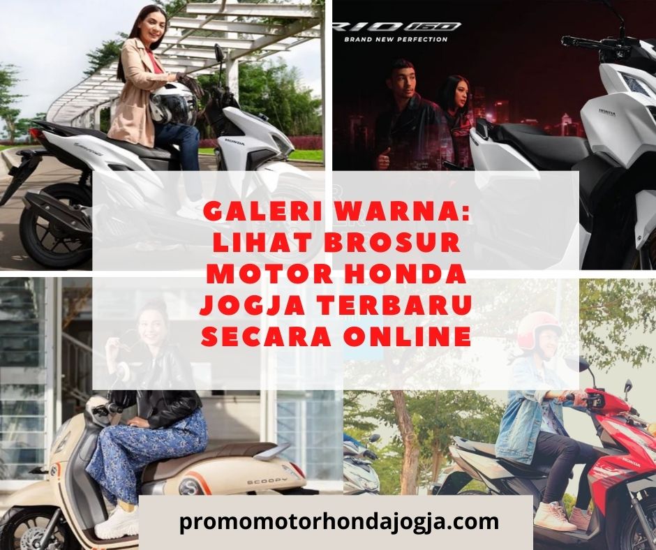Galeri Warna: Lihat Brosur Motor Honda Jogja Terbaru Secara Online
