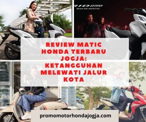 Review Matic Honda Terbaru Jogja: Ketangguhan Melewati Jalur Kota