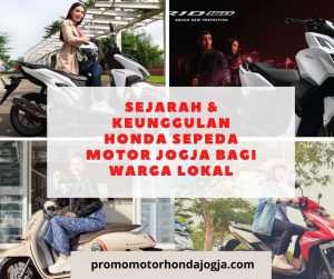 Sejarah & Keunggulan Honda Sepeda Motor Jogja bagi Warga Lokal