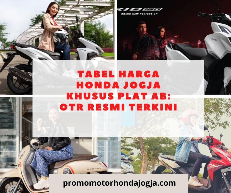 Tabel Harga Honda Jogja Khusus Plat AB: OTR Resmi Terkini