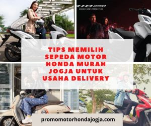 Tips Memilih Sepeda Motor Honda Murah Jogja untuk Usaha Delivery