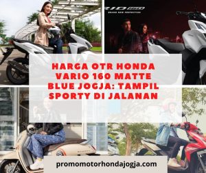 Harga OTR Honda Vario 160 Matte Blue Jogja: Tampil Sporty di Jalanan