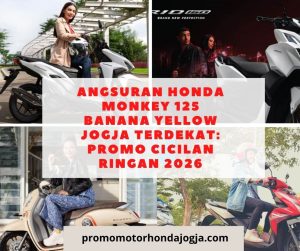 Angsuran Honda Monkey 125 Banana Yellow Jogja Terdekat: Promo Cicilan Ringan 2026