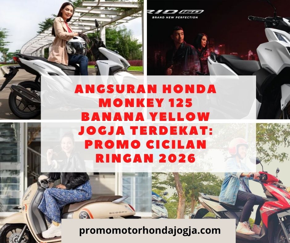 Angsuran Honda Monkey 125 Banana Yellow Jogja Terdekat: Promo Cicilan Ringan 2026