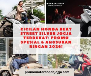 Cicilan Honda BeAT Street Silver Jogja Terdekat: Promo Spesial & Angsuran Ringan 2026!