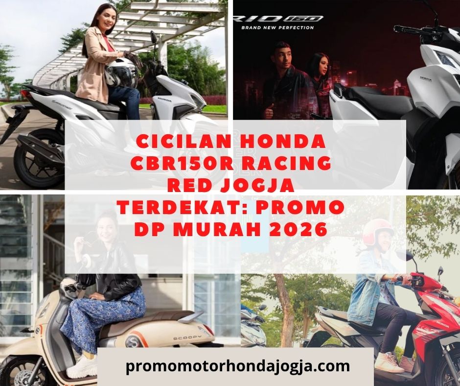 Cicilan Honda CBR150R Racing Red Jogja Terdekat: Promo DP Murah 2026