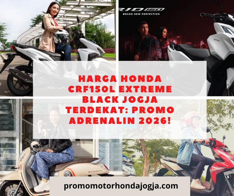 Harga Honda CRF150L Extreme Black Jogja Terdekat: Promo Adrenalin 2026!