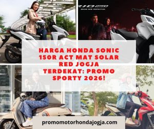 Harga Honda Sonic 150R Act Mat Solar Red Jogja Terdekat: Promo Sporty 2026!