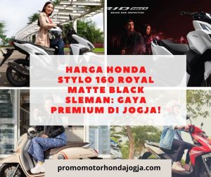 Harga Honda Stylo 160 Royal Matte Black Sleman: Gaya Premium di Jogja!