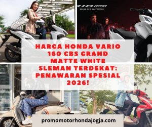 Harga Honda Vario 160 CBS Grand Matte White Sleman Terdekat: Penawaran Spesial 2026!