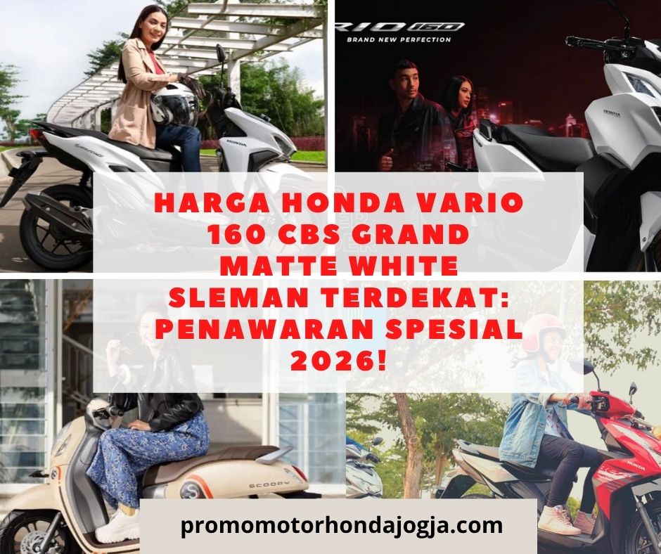 Harga Honda Vario 160 CBS Grand Matte White Sleman Terdekat: Penawaran Spesial 2026!