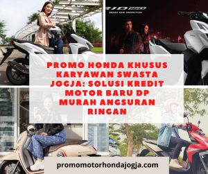 Promo Honda Khusus Karyawan Swasta Jogja: Solusi Kredit Motor Baru DP Murah Angsuran Ringan