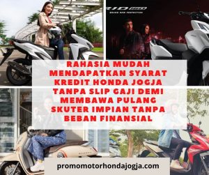 Rahasia Mudah Mendapatkan syarat kredit honda jogja tanpa slip gaji Demi Membawa Pulang Skuter Impian Tanpa Beban Finansial