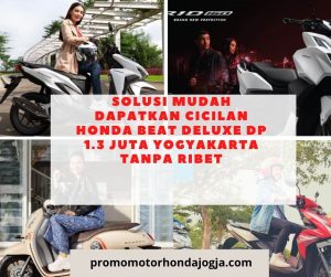 Solusi Mudah Dapatkan cicilan honda beat deluxe dp 1.3 juta yogyakarta Tanpa Ribet