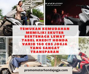 Temukan Kemudahan Memiliki Skuter Bertenaga Lewat tabel kredit honda vario 160 cbs jogja yang Sangat Transparan