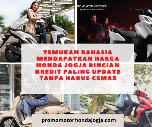 Temukan Rahasia Mendapatkan harga honda jogja rincian kredit paling update Tanpa Harus Cemas
