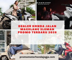 Dealer Honda Jalan Magelang Sleman Promo Terbaru 2026