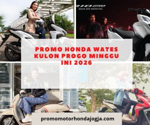 Promo Honda Wates Kulon Progo Minggu Ini 2026